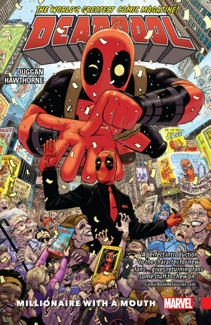 Deadpool: World's Greatest, Volume 1: Millionaire with a Mouth by Gerry Duggan