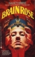 Brain Rose by Nancy Kress