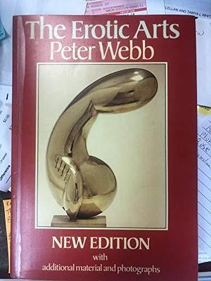 The Erotic Arts by Peter Webb
