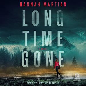 Long Time Gone by Hannah Martian