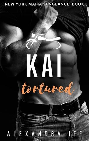 Kai Tortured by Alexandra Iff