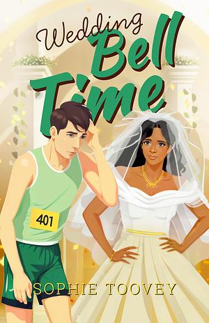 Wedding Bell Time: A hilarious romantic comedy by Sophie Toovey, Sophie Toovey