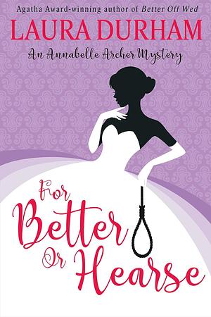 For Better or Hearse by Laura Durham