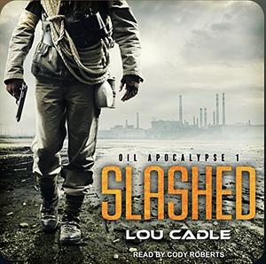 Slashed by Lou Cadle