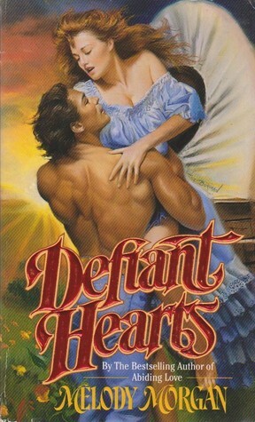 Defiant Hearts by Melody Morgan