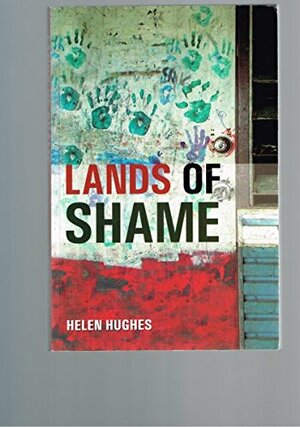 Lands of Shame: Aboriginal and Torres Strait Islander 'Homelands' in Transition by Helen Hughes