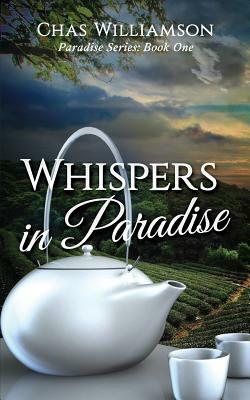 Whispers in Paradise by Chas Williamson