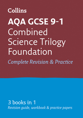 Collins GCSE Revision and Practice: New 2016 Curriculum - Aqa GCSE Combined Science Trilogy Foundation Tier: All-In-One Revision and Practice by Collins UK