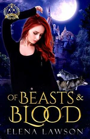 Of Beasts and Blood by Elena Lawson