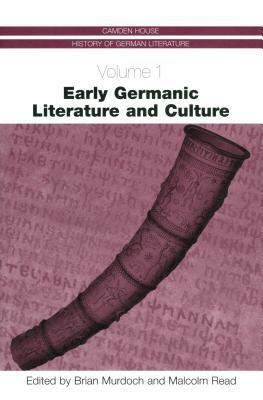 Early Germanic Literature and Culture by Brian Murdoch, Malcolm Read