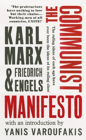 The Communist Manifesto: with an introduction by Yanis Varoufakis by David Aaronovitch, Karl Marx, Friedrich Engels