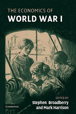The Economics of World War I by 