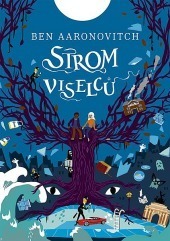 Strom viselců by Ben Aaronovitch, Milan Žáček