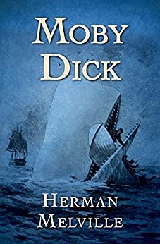 Moby Dick: or, the White Whale by Herman Melville