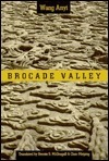 Brocade Valley by 王安忆, Wang Anyi