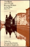 The Bitter Air of Exile: Russian Writers in the West, 1922-1972 by Alfred Appel, Simon Karlinsky