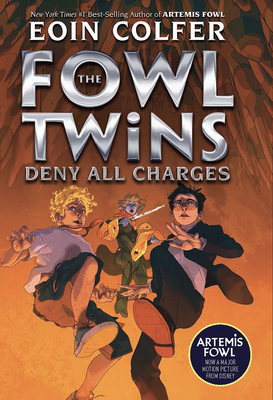The Fowl Twins Deny All Charges: The Fowl Twins, Book 2 by Eoin Colfer