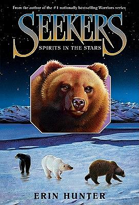 Seekers #6: Spirits in the Stars by Erin Hunter