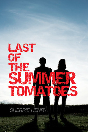 Last of the Summer Tomatoes by Sherrie Henry