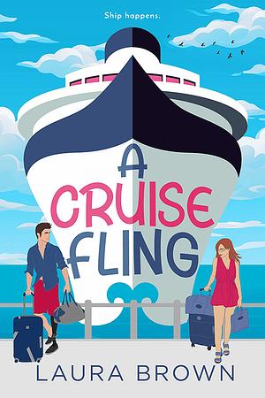 A Cruise Fling by Laura Brown