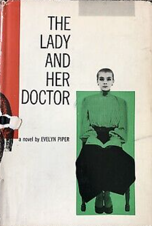 The Lady and Her Doctor by Evelyn Piper, Merriam Modell