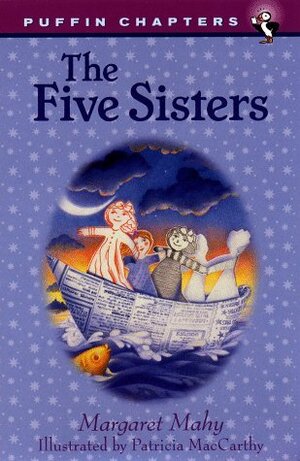 The Five Sisters by Patricia MacCarthy, Margaret Mahy