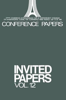 Invited Papers: Vol. 12 by Pierre Auger, Louis Leprince-Ringuet, Allan S. Jacobson