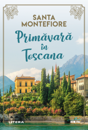 Primăvară în Toscana by Santa Montefiore