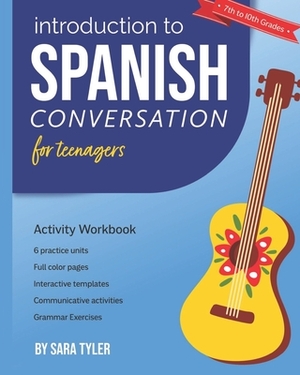 Introduction to Spanish Conversation for Teenagers by Sara Tyler