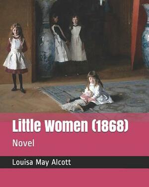 Little Women (1868): Novel by Louisa May Alcott