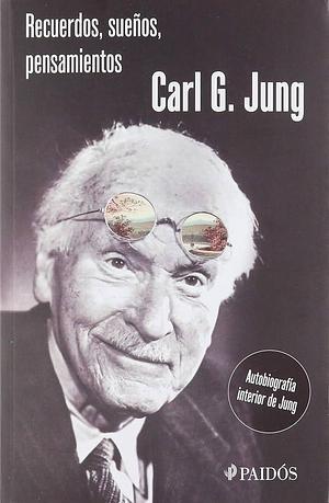 Recuerdos, sueños, pensamientos by C.G. Jung