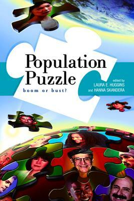 Population Puzzle: Boom or Bust? by Hanna Skandera, Laura E. Huggins