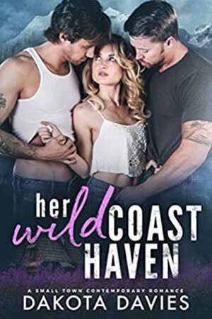 Her Wild Coast Haven by Dakota Davies