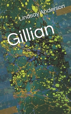 Gillian by Lindsay Anderson