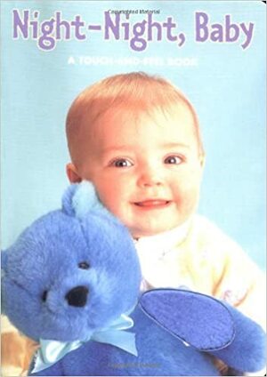 Night-Night, Baby: A Touch-and-Feel Book by Elizabeth Hathon, Elizabeth Hathon