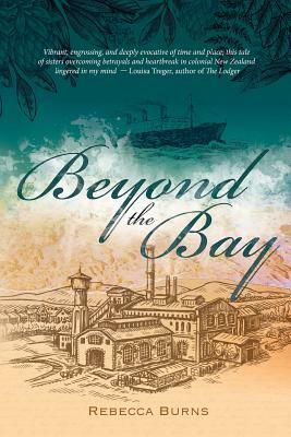 Beyond the Bay by Rebecca Burns