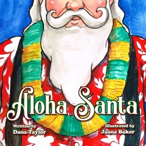 Aloha Santa by Dana Taylor