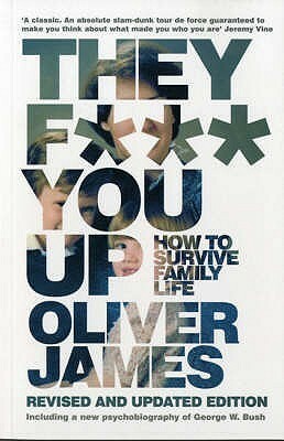 They F*** You Up by Oliver James