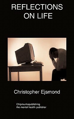 Reflections on Life by Christopher Ejsmond