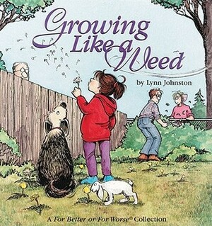 Growing Like a Weed by Lynn Johnston