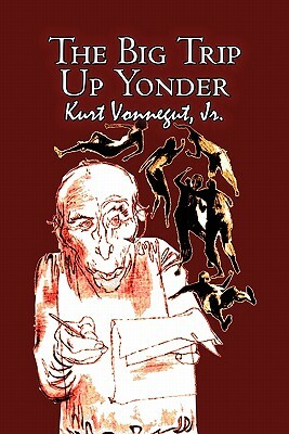The Big Trip Up Yonder by Kurt Vonnegut, Science Fiction, Literary by Kurt Vonnegut