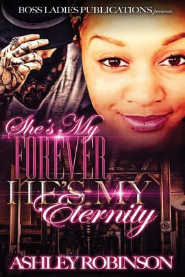She's My Forever, He's My Eternity by Ashley Robinson
