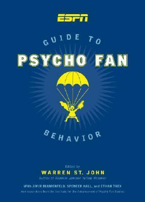 ESPN Guide to Psychotic Fan Behavior by Warren St. John