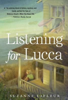 Listening for Lucca by Suzanne LaFleur