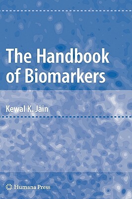 The Handbook of Biomarkers by Kewal K. Jain