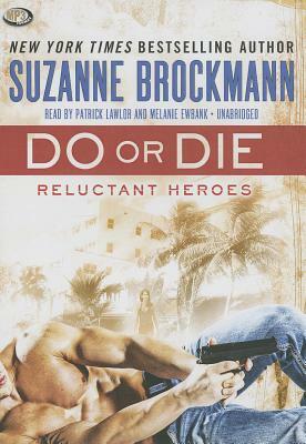 Do or Die: Reluctant Heroes by Suzanne Brockmann