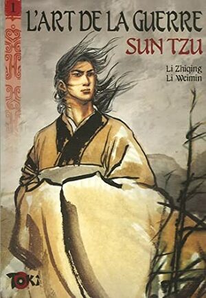 L'Art de la guerre : Tome 1 by Zhiqing Li, Weimin Li, Thomas Dupont, Sun Tzu