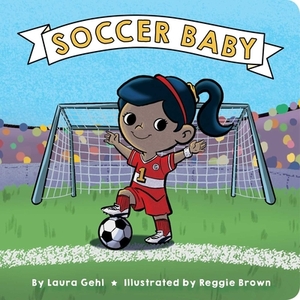 Soccer Baby by Laura Gehl