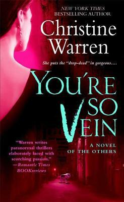 You're So Vein: A Novel of the Others by Christine Warren