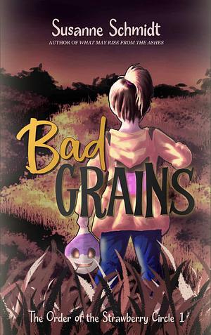 Bad Grains by Susanne Schmidt